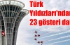 Türk Yıldızları'ndan 23 gösteri daha