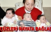 Üçüzleri hayata bağladı