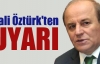 Vali Öztürk'ten UYARI