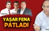 Yaşar fena patladı