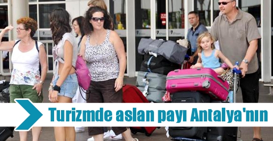 Turizmde aslan payı Antalya'nın