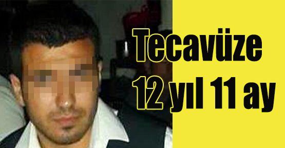 Üniversiteli kıza tecavüzden 12 yıl 11 ay hapse mahkum oldu Üniversiteli kıza tecavüzden 12 yıl 11 ay hapse mahkum oldu