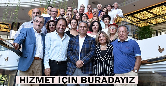 UYSAL: “HİZMET İÇİN BURADAYIZ”