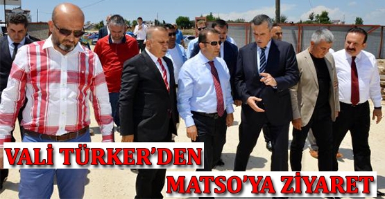 Vali Türker'den MATSO'ya ziyaret